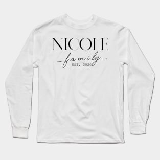 Nicole Family EST. 2020, Surname, Nicole Long Sleeve T-Shirt